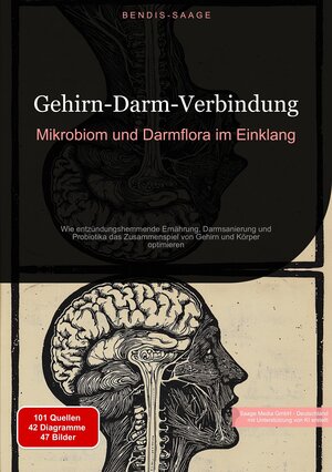 Buchcover Gehirn-Darm-Verbindung: Mikrobiom und Darmflora im Einklang | Bendis A. I. Saage - Deutschland | EAN 9783384518248 | ISBN 3-384-51824-1 | ISBN 978-3-384-51824-8