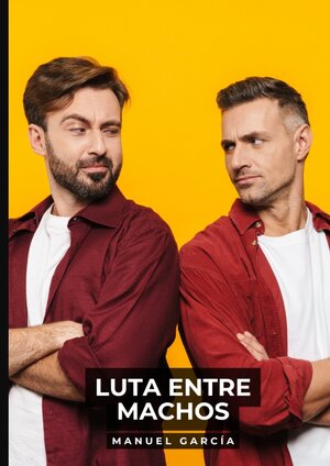 Buchcover Luta entre Machos | Manuel García | EAN 9783384534262 | ISBN 3-384-53426-3 | ISBN 978-3-384-53426-2