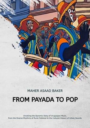 Buchcover From Payada to Pop | Maher Asaad Baker | EAN 9783384570161 | ISBN 3-384-57016-2 | ISBN 978-3-384-57016-1
