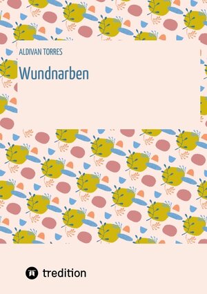 Buchcover Wundnarben | Aldivan Torres | EAN 9783384570956 | ISBN 3-384-57095-2 | ISBN 978-3-384-57095-6