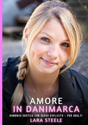 Buchcover Amore in Danimarca | Lara Steele | EAN 9783384648129 | ISBN 3-384-64812-9 | ISBN 978-3-384-64812-9