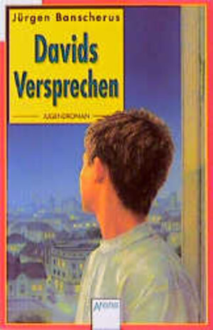 Buchcover Davids Versprechen | Jürgen Banscherus | EAN 9783401018911 | ISBN 3-401-01891-4 | ISBN 978-3-401-01891-1