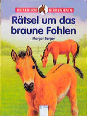 Buchcover Rätsel um das braune Fohlen | Margot Berger | EAN 9783401019765 | ISBN 3-401-01976-7 | ISBN 978-3-401-01976-5