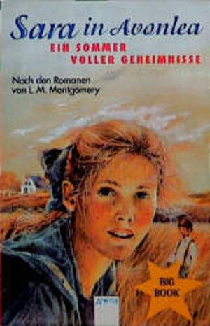 Buchcover Sara in Avonlea: Ein Sommer voller Geheimnisse | Lucy M Montgomery | EAN 9783401020914 | ISBN 3-401-02091-9 | ISBN 978-3-401-02091-4