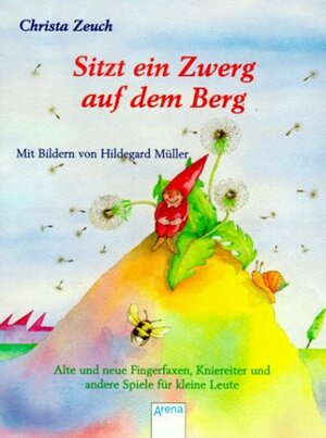 Buchcover Sitzt ein Zwerg auf dem Berg | Christa Zeuch | EAN 9783401022109 | ISBN 3-401-02210-5 | ISBN 978-3-401-02210-9