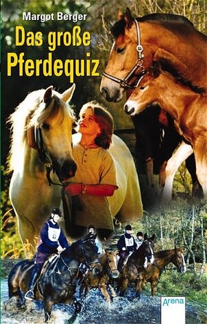 Buchcover Das große Pferdequiz | Margot Berger | EAN 9783401023090 | ISBN 3-401-02309-8 | ISBN 978-3-401-02309-0