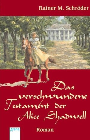 Buchcover Das verschwundene Testament der Alice Shadwell | Rainer M Schröder | EAN 9783401023410 | ISBN 3-401-02341-1 | ISBN 978-3-401-02341-0
