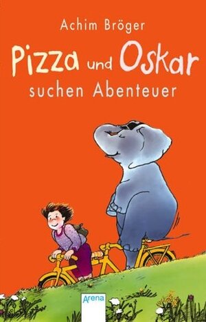 Buchcover Pizza und Oskar suchen Abenteuer | Achim Bröger | EAN 9783401023496 | ISBN 3-401-02349-7 | ISBN 978-3-401-02349-6