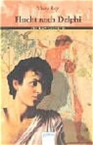 Buchcover Flucht nach Delphi | Mary Ray | EAN 9783401026374 | ISBN 3-401-02637-2 | ISBN 978-3-401-02637-4