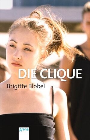 Buchcover Die Clique | Brigitte Blobel | EAN 9783401026411 | ISBN 3-401-02641-0 | ISBN 978-3-401-02641-1