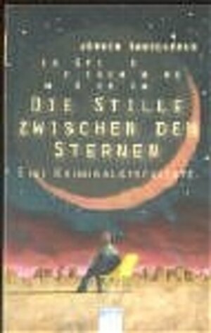 Buchcover Die Stille zwischen den Sternen | Jürgen Banscherus | EAN 9783401028422 | ISBN 3-401-02842-1 | ISBN 978-3-401-02842-2