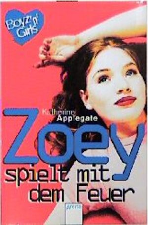 Buchcover Zoey spielt mit dem Feuer | Katherine Applegate | EAN 9783401047218 | ISBN 3-401-04721-3 | ISBN 978-3-401-04721-8