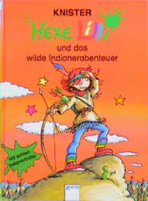 Hexe Lilli 08. Hexe Lilli und das wilde Indianerabenteuer: Mit echten Indianertricks