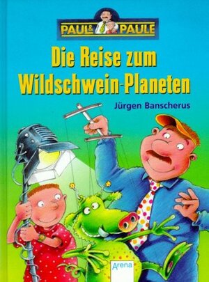 Buchcover Die Reise zum Wildschweinplaneten | Jürgen Banscherus | EAN 9783401052571 | ISBN 3-401-05257-8 | ISBN 978-3-401-05257-1