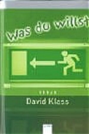 Buchcover Was du willst | David Klass | EAN 9783401055138 | ISBN 3-401-05513-5 | ISBN 978-3-401-05513-8