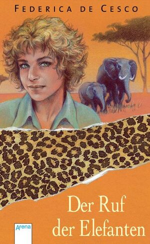 Buchcover Der Ruf der Elefanten | Federica DeCesco | EAN 9783401058115 | ISBN 3-401-05811-8 | ISBN 978-3-401-05811-5