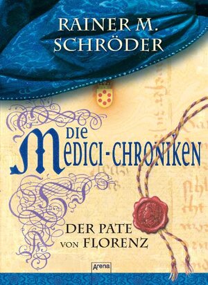 Buchcover Die Medici-Chroniken (2) Der Pate von Florenz | Rainer M Schröder | EAN 9783401061993 | ISBN 3-401-06199-2 | ISBN 978-3-401-06199-3