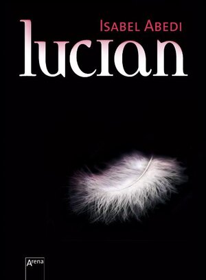 Buchcover Lucian | Isabel Abedi | EAN 9783401062037 | ISBN 3-401-06203-4 | ISBN 978-3-401-06203-7