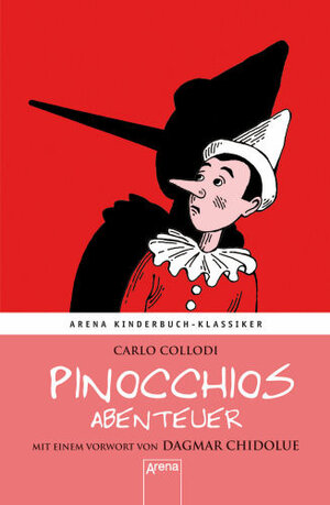 Buchcover Pinocchios Abenteuer. Mit einem Vorwort von Dagmar Chidolue | Carlo Collodi | EAN 9783401066165 | ISBN 3-401-06616-1 | ISBN 978-3-401-06616-5