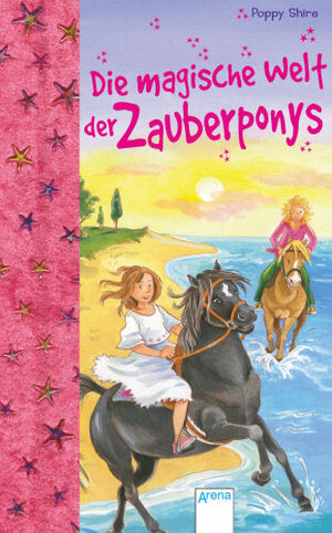 Buchcover Die magische Welt der Zauberponys | Poppy Shire | EAN 9783401066196 | ISBN 3-401-06619-6 | ISBN 978-3-401-06619-6