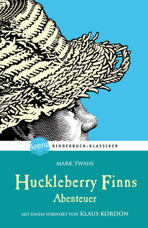 Buchcover Huckleberry Finns Abenteuer. Mit einem Vorwort von Klaus Kordon | Mark Twain | EAN 9783401066202 | ISBN 3-401-06620-X | ISBN 978-3-401-06620-2