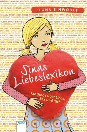 Buchcover Sinas Liebeslexikon | Ilona Einwohlt | EAN 9783401066257 | ISBN 3-401-06625-0 | ISBN 978-3-401-06625-7