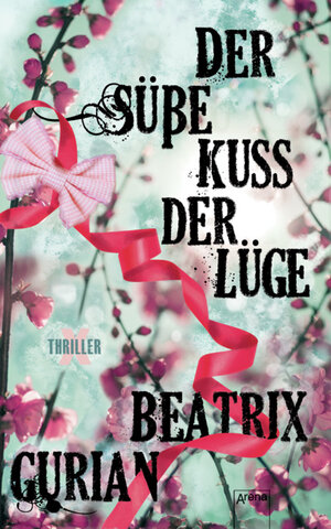 Buchcover X-Thriller / Der süße Kuss der Lüge | Beatrix Gurian | EAN 9783401067124 | ISBN 3-401-06712-5 | ISBN 978-3-401-06712-4