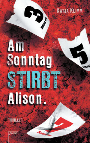 Buchcover Am Sonntag stirbt Alison. | Katja Klimm | EAN 9783401068244 | ISBN 3-401-06824-5 | ISBN 978-3-401-06824-4