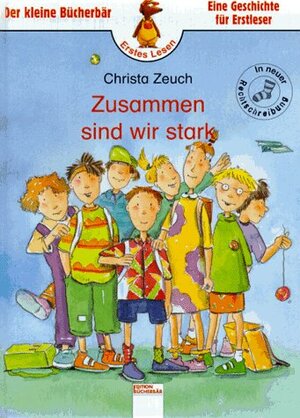 Buchcover Zusammen sind wir stark | Christa Zeuch | EAN 9783401074276 | ISBN 3-401-07427-X | ISBN 978-3-401-07427-6