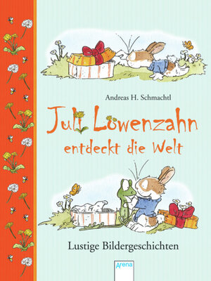Buchcover Juli Löwenzahn entdeckt die Welt | Andreas H. Schmachtl | EAN 9783401076485 | ISBN 3-401-07648-5 | ISBN 978-3-401-07648-5