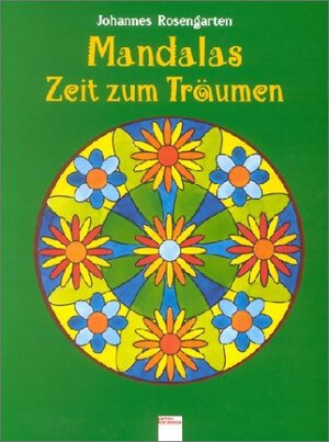 Buchcover Mandalas, Zeit zum Träumen | Johannes Rosengarten | EAN 9783401083100 | ISBN 3-401-08310-4 | ISBN 978-3-401-08310-0