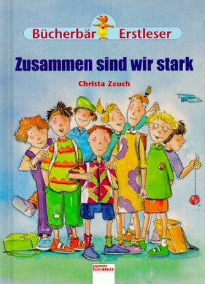 Buchcover Zusammen sind wir stark | Christa Zeuch | EAN 9783401083223 | ISBN 3-401-08322-8 | ISBN 978-3-401-08322-3