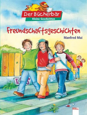 Buchcover Freundschaftsgeschichten | Manfred Mai | EAN 9783401085074 | ISBN 3-401-08507-7 | ISBN 978-3-401-08507-4