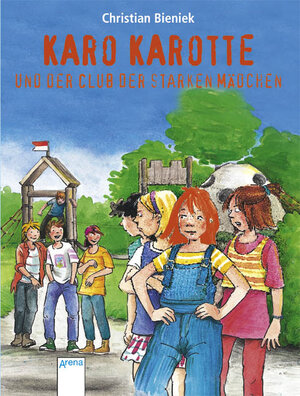 Buchcover Karo Karotte und der Club der starken Mädchen | Christian Bieniek | EAN 9783401093239 | ISBN 3-401-09323-1 | ISBN 978-3-401-09323-9