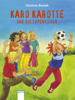 Buchcover Karo Karotte und die Superkicker | Christian Bieniek | EAN 9783401093253 | ISBN 3-401-09325-8 | ISBN 978-3-401-09325-3