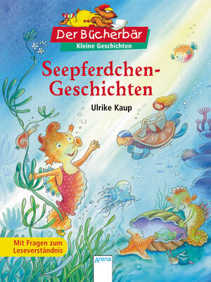 Buchcover Seepferdchen-Geschichten | Ulrike Kaup | EAN 9783401093291 | ISBN 3-401-09329-0 | ISBN 978-3-401-09329-1