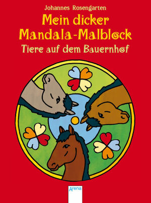 Buchcover Mein dicker Mandala-Malblock - Tiere auf dem Bauernhof | Johannes Rosengarten | EAN 9783401097046 | ISBN 3-401-09704-0 | ISBN 978-3-401-09704-6