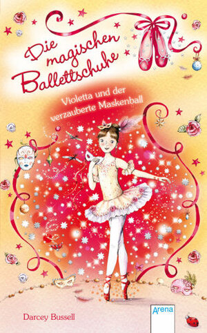 Buchcover Die magischen Balettschuhe - Violetta und der verzauberte Maskenball | Darcey Bussell | EAN 9783401097923 | ISBN 3-401-09792-X | ISBN 978-3-401-09792-3