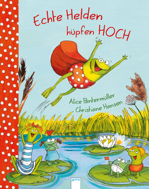 Buchcover Echte Helden hüpfen hoch | Alice Pantermüller | EAN 9783401098012 | ISBN 3-401-09801-2 | ISBN 978-3-401-09801-2