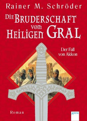 Buchcover Die Bruderschaft vom Heiligen Gral - Der Fall von Akkon | Rainer M. Schröder | EAN 9783401500812 | ISBN 3-401-50081-3 | ISBN 978-3-401-50081-2