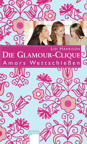 Buchcover Amors Wettschießen | Lisi Harrison | EAN 9783401504292 | ISBN 3-401-50429-0 | ISBN 978-3-401-50429-2