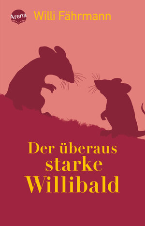 Buchcover Der überaus starke Willibald | Willi Fährmann | EAN 9783401506388 | ISBN 3-401-50638-2 | ISBN 978-3-401-50638-8