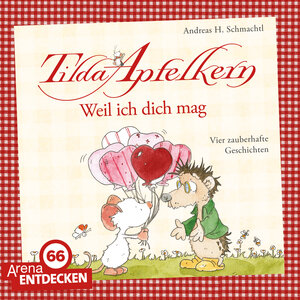 Buchcover Tilda Apfelkern. Weil ich dich mag! | Andreas H. Schmachtl | EAN 9783401507125 | ISBN 3-401-50712-5 | ISBN 978-3-401-50712-5
