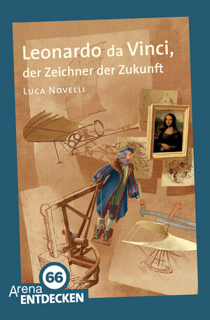 Buchcover Leonardo da Vinci, der Zeichner der Zukunft | Luca Novelli | EAN 9783401507217 | ISBN 3-401-50721-4 | ISBN 978-3-401-50721-7