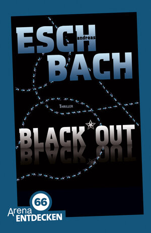 Buchcover Black*Out | Andreas Eschbach | EAN 9783401507316 | ISBN 3-401-50731-1 | ISBN 978-3-401-50731-6