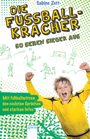 Buchcover Die Fußballkracher (3). So sehen Sieger aus | Sabine Zett | EAN 9783401508467 | ISBN 3-401-50846-6 | ISBN 978-3-401-50846-7