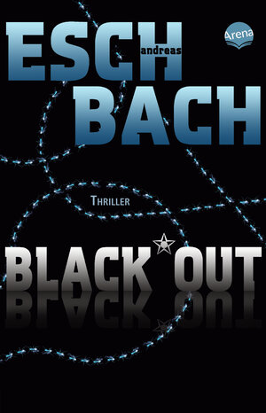 Buchcover Black*Out (1) | Andreas Eschbach | EAN 9783401508672 | ISBN 3-401-50867-9 | ISBN 978-3-401-50867-2