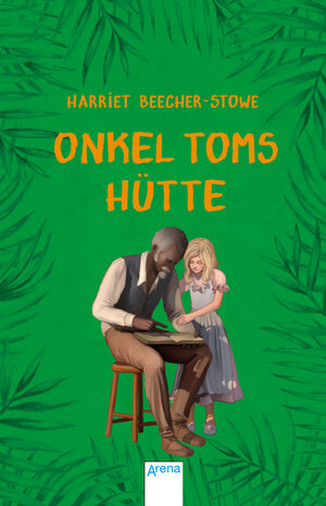 Buchcover Onkel Toms Hütte | Harriet Beecher-Stowe | EAN 9783401508801 | ISBN 3-401-50880-6 | ISBN 978-3-401-50880-1
