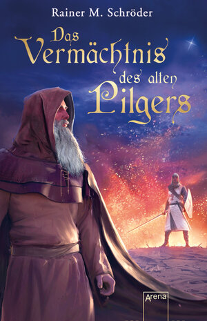 Buchcover Das Vermächtnis des alten Pilgers | Rainer M. Schröder | EAN 9783401509686 | ISBN 3-401-50968-3 | ISBN 978-3-401-50968-6
