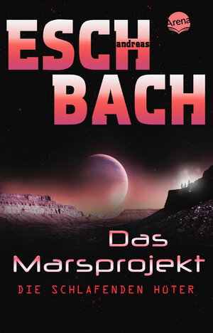 Buchcover Das Marsprojekt (5). Die schlafenden Hüter | Andreas Eschbach | EAN 9783401510026 | ISBN 3-401-51002-9 | ISBN 978-3-401-51002-6